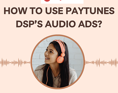 How To Use PayTunes DSP’s Audio Ads?