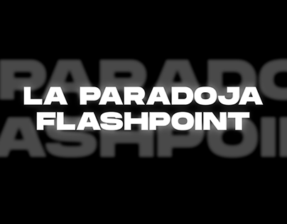 La Paradoja Flashpoint DESIGNS