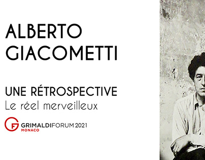 GIACOMETTI Exhibition for Grimaldi Forum 2021