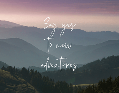 Say yes to new adventures Travelling and Adventure.