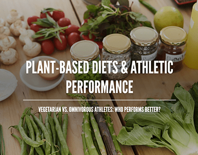 PLANT-BASED DIETS & ATHLETIC PERFORMANCE