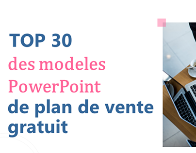 Top 30 des modèles PowerPoint de plan de vente gratuit