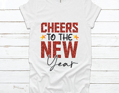 CHEERS TO THE NEW YEAR Sublimation T-shirt Design