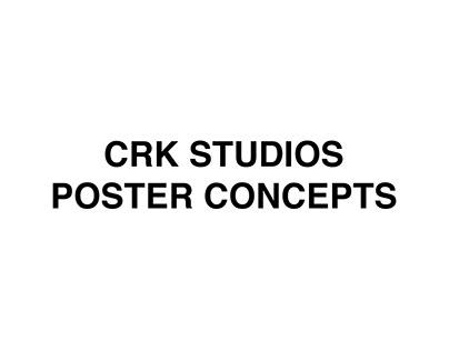 CRK Studios Poster Concepts.