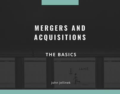Mergers and Acquisitions: The Basics