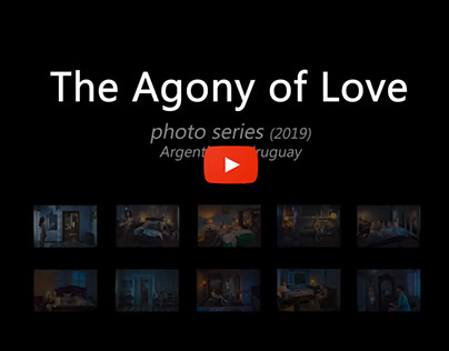 Video - The Agony of Love photo series (2019)