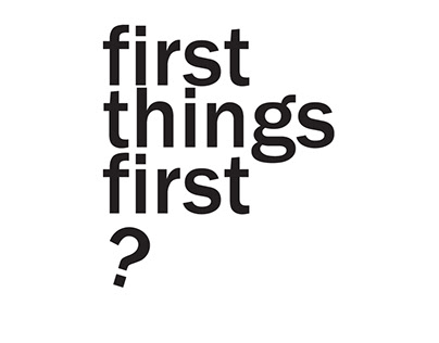 First things First?