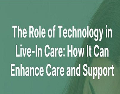 The Role of Technology in Live-In Care