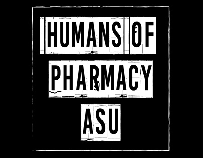 Humans of Pharmacy ASU