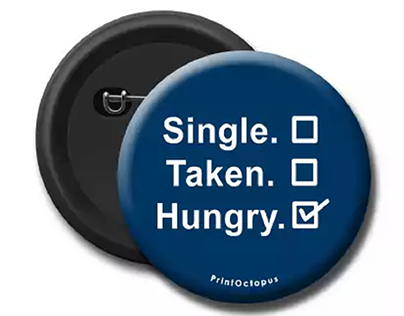 Single Taken Hungry Pin Badge