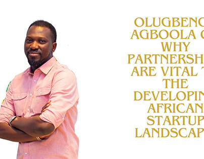Olugbenga Agboola and The African Startup Landscape