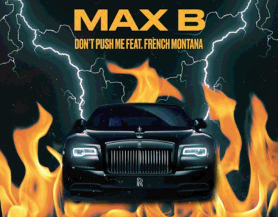 "Dont Push Me" Max B ft. French Montana