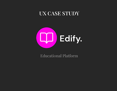 UX Case study - Edify - E learning App for SLD