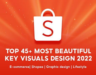 [Ecommerce Shopee] Top 45+ Key Visuals Design 2022