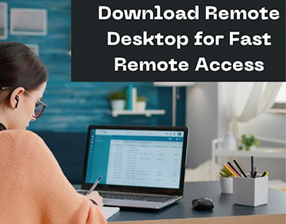Download Remote Desktop for Fast Remote Access