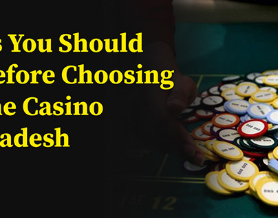 7 Things You Should Know Before Choosing Casino