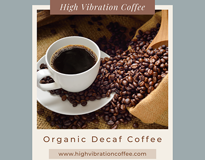 Shop Organic Decaf Coffee Online High Vibration Coffee