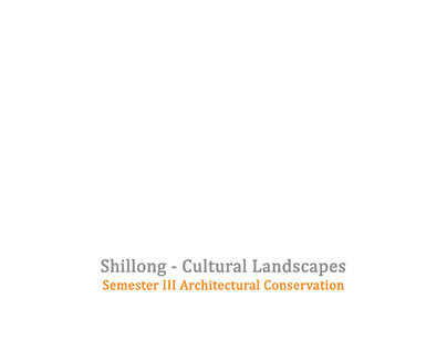 Cultural Landscapes: Shillong