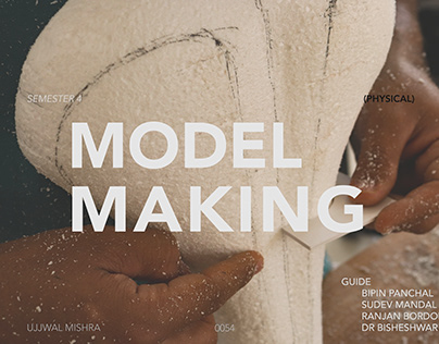 Model Making (Physical Prototyping Skills)