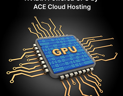 Nvidia Powered GPU by Ace Cloud Hosting