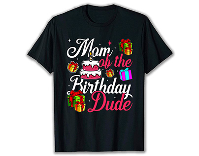 Mom of the Birthday Dude T-Shirt , Best T-Shirt Design
