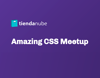 Amazing CSS Meetup - Tienda Nube: Branding Identity