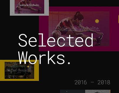 Selected Works 2016 — 2018