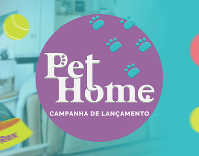 Campanha de Lançamento - Pet Home