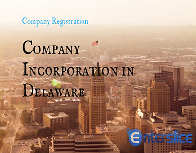 Process of Company Incorporation in Delaware