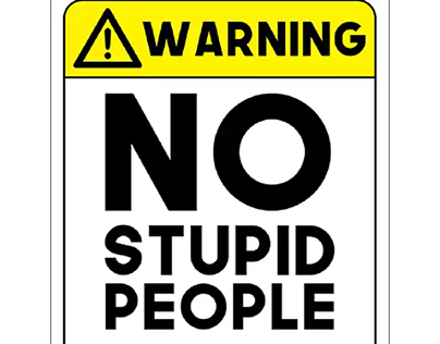 No Stupid People Beyond This Point Poster