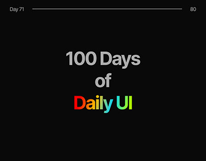 Day 71 - 80 // Daily UI