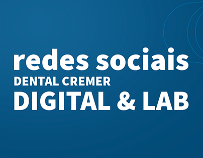 Redes Sociais Dental Cremer Digital & LAB