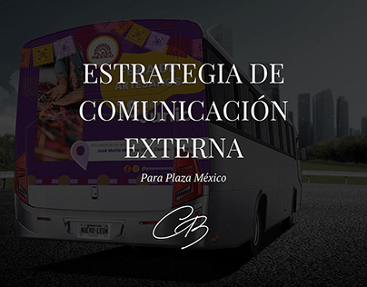Estrategia de comunicación externa - Plaza México