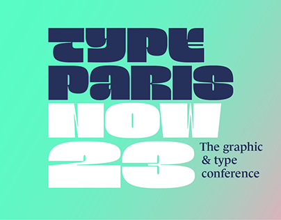 TypeParis Now23 Graphic & Type conference