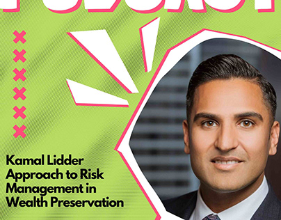 Kamal Lidder's Wealth Preservation Risk Approach