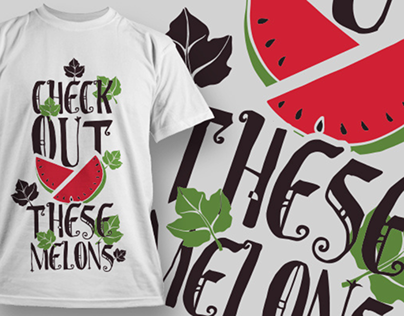 T-shirt Design | Cheek Out These Melons