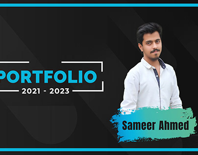 Sameer Ahmed Portfolio 2021 - 2023