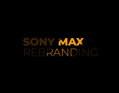 Sony MAX Rebranding