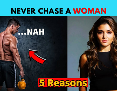 DON’T CHASE WOMEN |5 Reasons | Samar jha