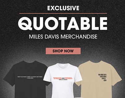 Miles Davis - Official Quote Tees & Merch