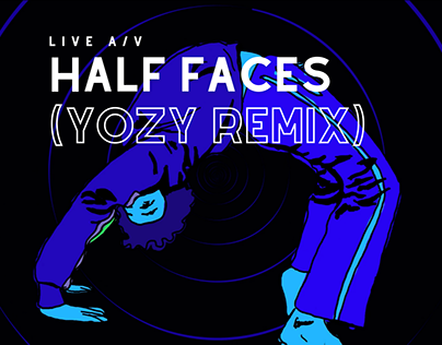 HALF FACE (YOZY REMIX) | Live A/V