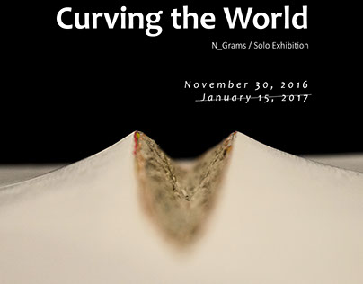 CURVING THE WORLD / N_GRAMS SOLO EXHIBITION