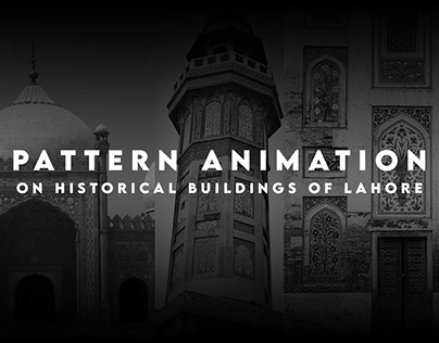 Pattern Animation on Historical Buildings of Lahore