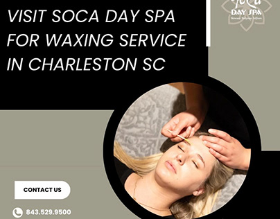 Visit SoCa Day Spa for Waxing Service in Charleston, SC