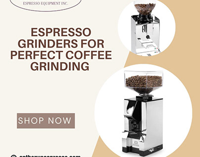 Espresso Grinders for Perfect Coffee Grinding