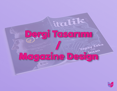 DERGİ TASARIMI/MAGAZINE DESIGN