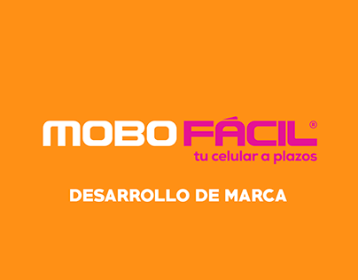 DESARROLLO DE MARCA / MOBO FÁCIL