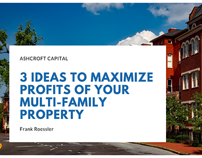 Ideas to Maximize Profits of Your Multi-Family Property
