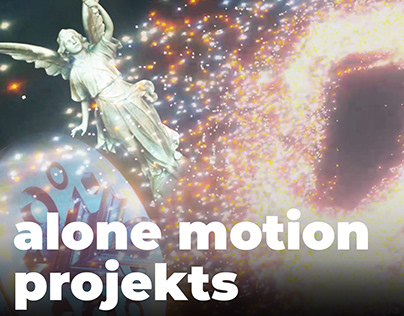 alone motion projekts