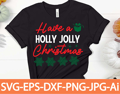 have a holly jolly christmas T-shirt Design